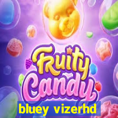 bluey vizerhd